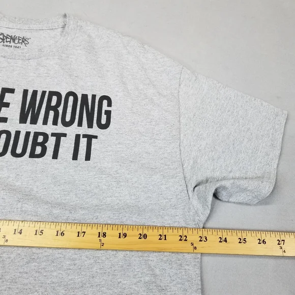Spencers I May Be Wrong T-Shirt Size XL Gray Short Sleeve But I Doubt It - Picture 4 of 7